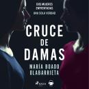 [Spanish] - Cruce de damas Audiobook
