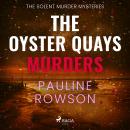 The Oyster Quays Murders: A gripping British crime thriller with lots of twists Audiobook