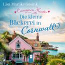 [German] - Cinnamon Hearts - Die kleine Bäckerei in Cornwall Audiobook