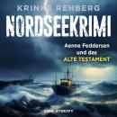 [German] - NORDSEEKRIMI - Aenne Feddersen und das alte Testament: Küstenkrimi Audiobook