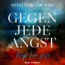 [German] - Gegen jede Angst: Keep her safe Audiobook