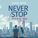 [German] - Never Stop Loving You Audiobook