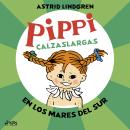 [Spanish] - Pippi Calzaslargas en los Mares del Sur Audiobook