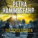 [German] - Die Schuldlosen: Die Tiefen der menschlichen Abgründe - Hammesfahrs düsterer Kriminalroman jetzt in überarbeiteter Ne Audiobook
