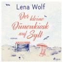[German] - Der kleine Dünenkiosk auf Sylt Audiobook