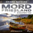 [German] - Mordfriesland: Einsamer Tod Audiobook