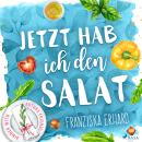 [German] - Jetzt hab ich den Salat: Dinner with future friends Audiobook