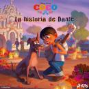 [Spanish] - Coco - La historia de Dante Audiobook