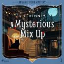 Cover of A Mysterious Mix Up: A bookish small town whodunit