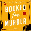 Cover of Booked for Murder: A heart-warming whodunit full of small-town charm and quirky characters