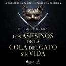 [Spanish] - Los Asesinos de la Cola del Gato sin Vida Audiobook