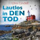 [German] - Lautlos in den Tod: Ein Norwegen-Krimi | Scandi-Noir von der Queen-of-Crime Audiobook