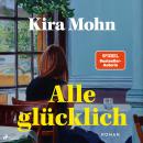 [German] - Alle glücklich Audiobook