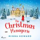 Cover of The Christmas Menagerie: A heartwarming Christmas romance