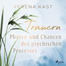 [German] - Trauern - Phasen und Chancen des psychischen Prozesses Audiobook