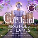Cover of From Foes to Flames: A Barbara Cartland Enemies-to-Lovers Collection