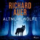 [German] - Altmühlwölfe Audiobook