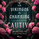 [Spanish] - Cautiva: Los Vikingos de Channing Audiobook