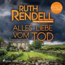 [German] - Alles Liebe vom Tod: Kriminalroman: Inspector Wexford ermittelt 1 | Hochkarätige Spannung der britischen Queen of Crime Audiobook