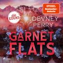 [German] - Garnet Flats: Niemand schreibt Second Chance so gut wie BookTok-Liebling und SPIEGEL-Bestsellerautorin Devney Perr Audiobook