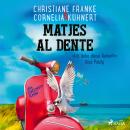 [German] - Matjes al dente - Ein Ostfriesen-Krimi (Henner, Rudi und Rosa, Band 13) Audiobook