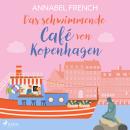 [German] - Das schwimmende Café von Kopenhagen Audiobook