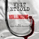 [German] - Vollendung: Ein Clara-Vidalis-Thriller Audiobook