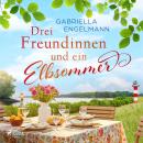 [German] - Drei Freundinnen und ein Elbsommer - oder: Nur Liebe ist schöner Audiobook