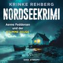 [German] - NORDSEEKRIMI - Aenne Feddersen und der stumme Zeuge: Küstenkrimi Audiobook
