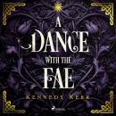 Cover of A Dance with the Fae: An intoxicating, myth-inspired dark fae romance
