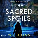 Cover of The Sacred Spoils: An archaeological thriller for fans of Dan Brown