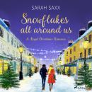 [German] - Snowflakes All Around Us (A Royal Christmas Romance) Audiobook