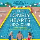Cover of The Lonely Hearts Lido Club: An uplifting read about friendship, found family, and new beginnings