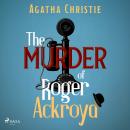The Murder of Roger Ackroyd: A Hercule Poirot Mystery Audiobook