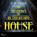 The Shadows of Rutherford House: A gothic-tinged psychological thriller Audiobook