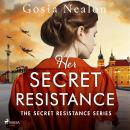 Her Secret Resistance: An utterly heartbreaking and gripping World War 2 historical novel Audiobook