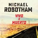 [Spanish] - Vivo o muerto Audiobook