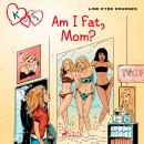 K for Kara 14: Am I Fat, Mom? Audiobook