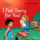 K for Kara 7 - I Feel Sorry for You! Audiobook