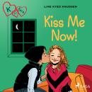 K for Kara 3 - Kiss Me Now! Audiobook