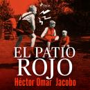 [Spanish] - El patio rojo Audiobook