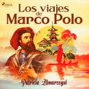 [Spanish] - Los viajes de Marco Polo Audiobook