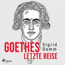 Goethes letzte Reise Audiobook