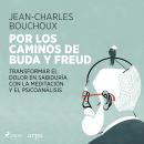 Por los caminos de Buda y Freud Audiobook