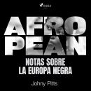 Afropean: Notas sobre la Europa negra