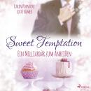 [German] - Sweet Temptation - Ein Milliardär zum Anbeißen Audiobook