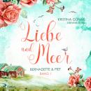 Bernadette & Piet - Liebe & Meer 1 Audiobook