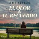 [Spanish] - El olor de tu recuerdo Audiobook