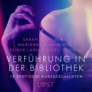 Verführung in der Bibliothek - 18 erotische Kurzgeschichten Audiobook