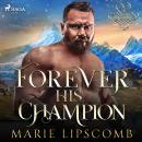 Forever His Champion Audiobook